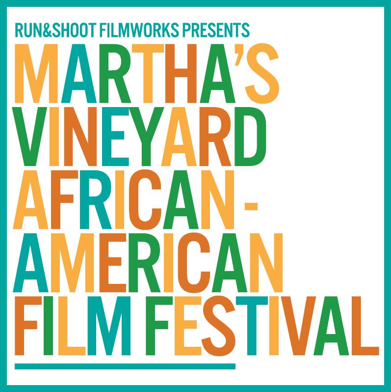 MVAAFF Martha's Vineyard African American Film Festival
