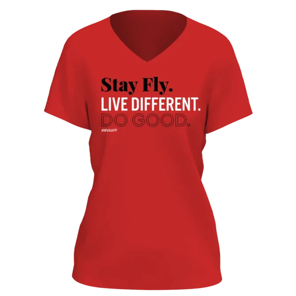 Ladies Fitted V-Neck -- Stay Fly. Live Different. Do Good.